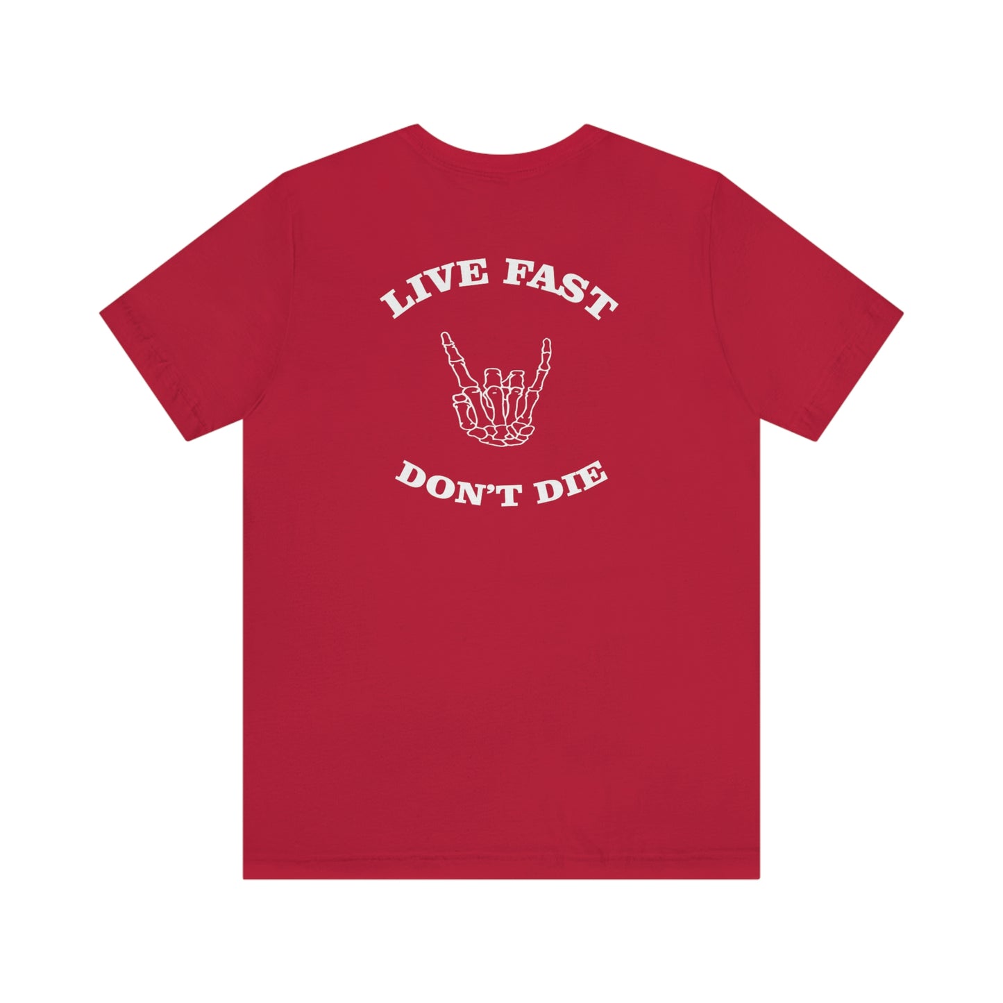 Live Fast Don't Die Unisex Jersey Short Sleeve Tee